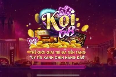 Koi68 Fun – Thiên Đường Giải Trí Của Giới Thượng Lưu